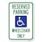 Signmission Reserved Parking Wheelchair Only With Graphic Heavy-Gauge Alum. Sign, 12" x 18", A-1218-22996 A-1218-22996 - alternate 1